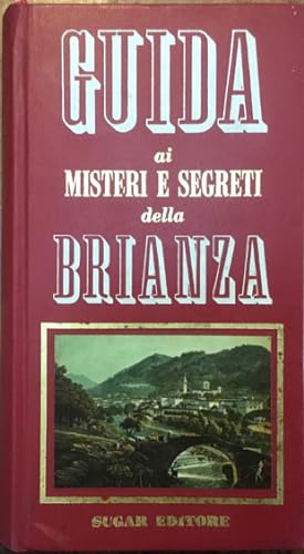 Guida ai misteri e segreti della Brianza