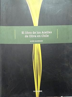 El libro de los Aceites de Oliva en Chile. Prólogo María de la Luz Hurtado Pumarino