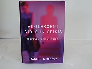 Adolescent Girls in Crisis: Intervention and Hope