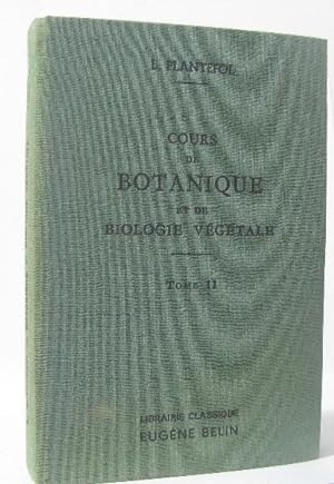 Cours de botanique et de biologie végétale tome deuxième