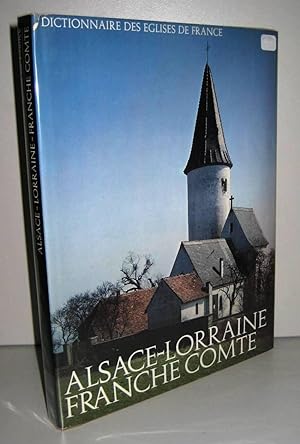 Dictionnaire des églises de France Alsace-Lorraine Franche-Comté