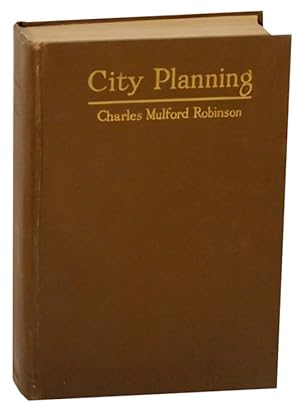 City Planning With Special Reference to the Planning of Streets and Lots (Signed First Edition)