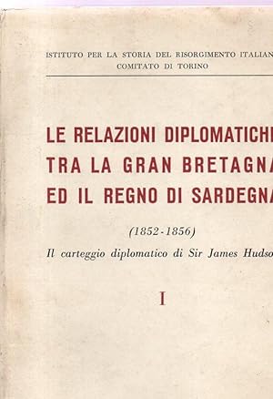 LE RELAZIONI DIPLOMATICHE TRA LA GRAN BRETAGNA ED IL REGNO DI SARDEGNA DAL 1852 AL 1856 - IL CART...