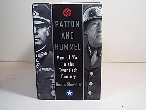 Patton and Rommel: Men Of War In The Twentieth Century