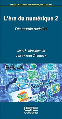 l'ère du numérique t.2 ; l'économie revisitée