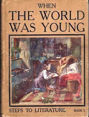 When The World Was Young. Steps to Literature. Book 1