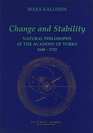 Change and stability : natural philosophy at the Academy of Turku, 1640-1713
