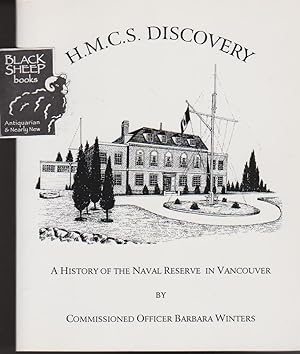 H.M.C.S. Discovery: A History of the Naval Reserve in Vancouver