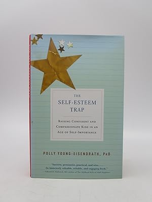 The Self-Esteem Trap: Raising Confident and Compassionate Kids in an Age of Self-Importance (Firs...