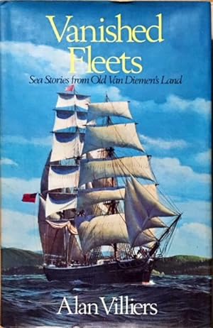 Vanished Fleets. Sea Stories from Old Van Diemen's Land