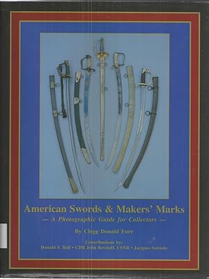 American swords & maker's marks: A photographic guide for collectors