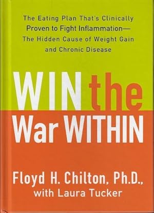 Win the War Within: The Eating Plan That's Clinically Proven to Fight Inflammation - The Hidden C...