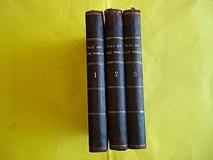 The Way of the World. THREE VOLUME SET. FIRST EDITION.