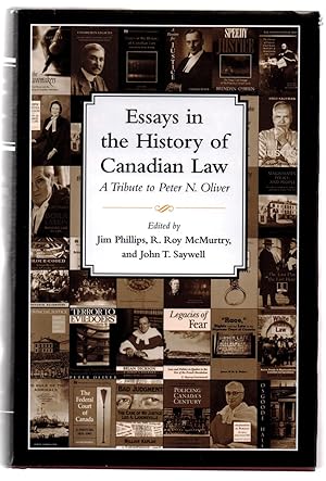 Essays in the History of Canadian Law: A Tribute to Peter N. Oliver