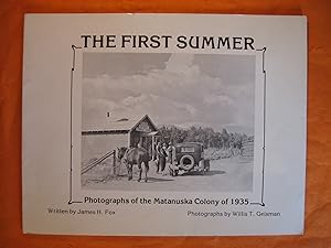 The First Summer: Photographs of the Matanuska Colony of 1935