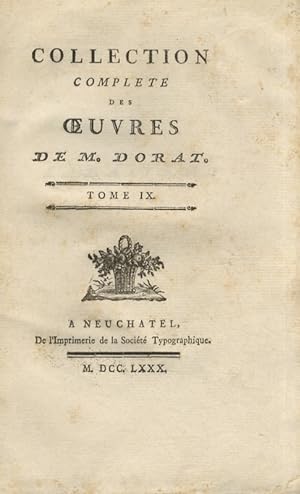 Collection complète des Oeuvres de M. Dorat. Tome IX. (L'Abaillard supposé - Le Malheurex imagina...