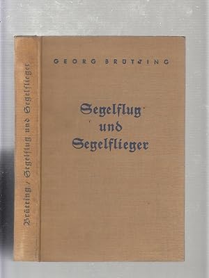 Segelflug und Segelflieger. Entwicklung- Meister- Rekorde (Gliding and Gliding Development, Champ...
