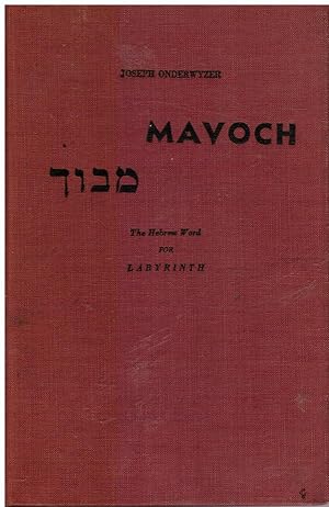 Mavoch: the Hebrew Word for Labyrinth. Orbit Flight around a Rediscovered Commentary on the Entir...
