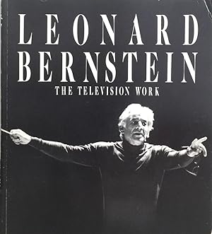 Leonard Bernstein: The Television Work