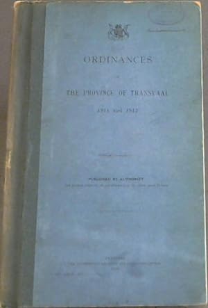Ordinances of The Province of Transvaal 1911 and 1912