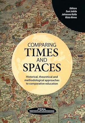 Comparing times and spaces : historical, theoretical and methodological approaches to comparative...