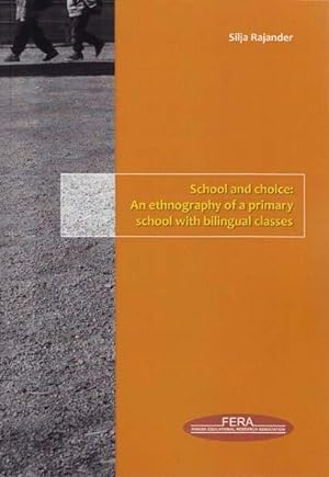 School and choice : an ethnography of a primary school with bilingual classes