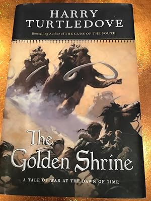 THE GOLDEN SHRINE a tale of war at the dawn of time