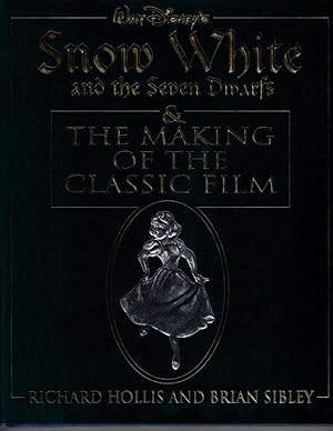 Snow White and the Seven Dwarfs & The Making of the Classic Film (First Edition)