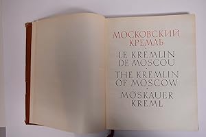 Moskovskiy Kreml = Le Kremlin de Moscou = The Kremlin of Moscow = Moskauer Kreml