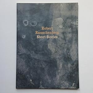 Robert RAUSCHENBERG : Short Stories