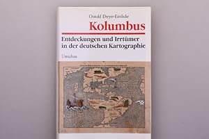 KOLUMBUS. Entdeckungen und Irrtümer in der deutschen Kartographie