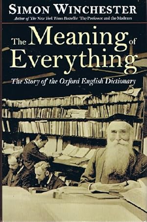 The Meaning of Everything: The Story of the Oxford English Dictionary