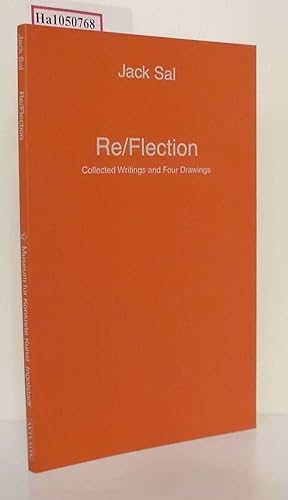 Re/Flection. Jack Sal. Collected Writings and Four Drawings 1987-97.