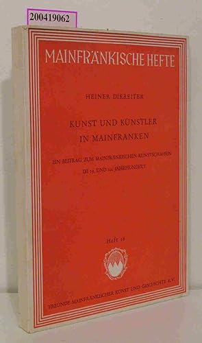 Kunst und Künstler in Mainfranken Ein Beitrag zum Mainfränkischen Kunstschaffen im 19. u. 20. Jh.