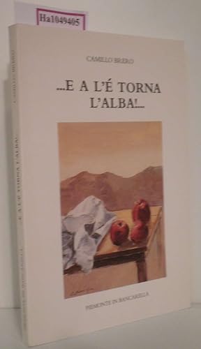 . E A L e Torna L Alba!. Bin an Poesia vivu an Lenga Piemonteisa. (=Colana d Poesia Piemonteisa 10).