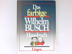 Das farbige Wilhelm Busch Hausbuch :