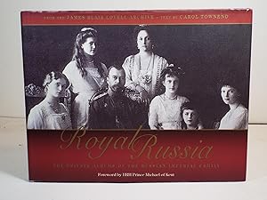 Royal Russia: The Private Albums of the Russian Imperial Family