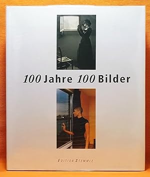 100 Jahre 100 Bilder: Eine Geschichte Der Fotografie (German Language Edition)