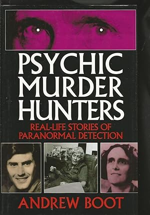 Psychic Murder Hunters: Real-life Stories of Paranormal Detection
