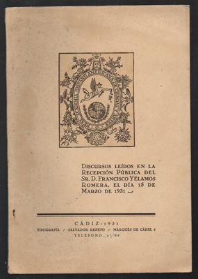 DISCURSOS RECEPCION PUBLICA DEL SR. D. FCO. YELAMOS ROMERA. 15 -3 - 1931. LA QUINA.