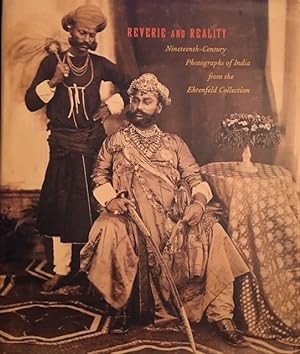 Reverie and Reality: Nineteenth-Century Photographs of India from the Ehrenfeld Collection