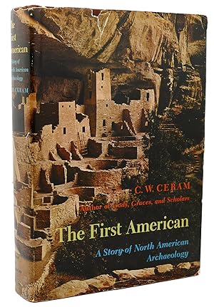 THE FIRST AMERICAN A Story of North American Archaeology