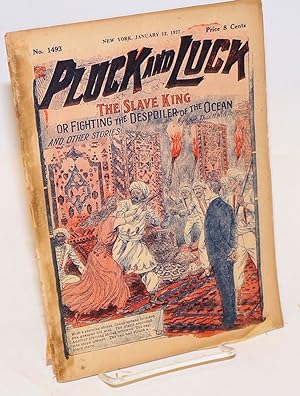 Pluck and Luck. The Slave King, or Fighting the Despoiler of the Ocean, and Other Stories. Januar...
