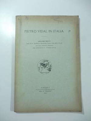 Pietro Vidal in Italia. Memoria letta alla R. Accademia di Archeologia