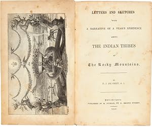 LETTERS AND SKETCHES: WITH A NARRATIVE OF A YEAR'S RESIDENCE AMONG THE INDIAN TRIBES OF THE ROCKY...