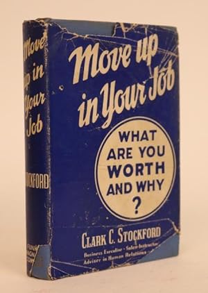 Move Up in Your Job, Find Out What You are Worth - and Why
