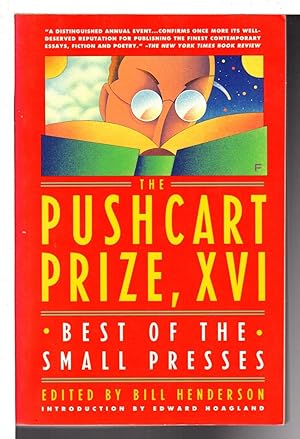 THE PUSHCART PRIZE XVI: Best of the Small Presses.
