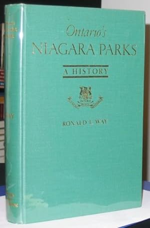 Ontario's Niagara Parks: A History -(with maps and illustrations)-