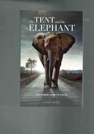 The Tent and the Elephant and other African Tales