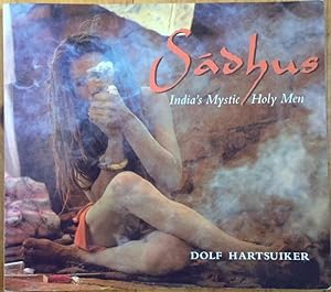 Sadhus: India's Mystic Holy Men